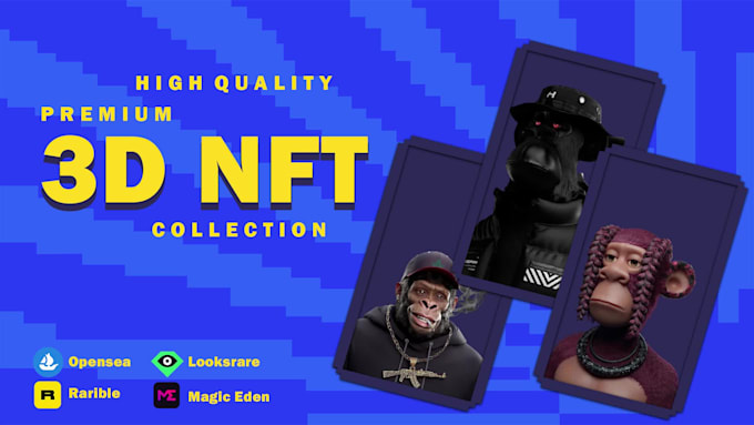 create premium unique 3d nft art collection for opensea