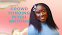 write and design your gofundme, kickstarter or indiegogo campaign pitch