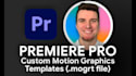 create custom animated premiere pro templates