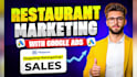 do restaurant marketing with google ads