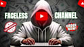 create faceless videos and channel setup