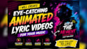 create eye catching animated lyric videos for your music