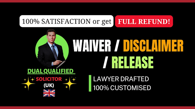 prepare custom legal disclaimer, liability waiver, release