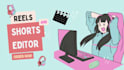 edit shorts, reels with subtitles, in all styles
