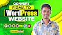 convert figma to wordpress or figma to elementor pro