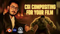 do cgi compositing for your film