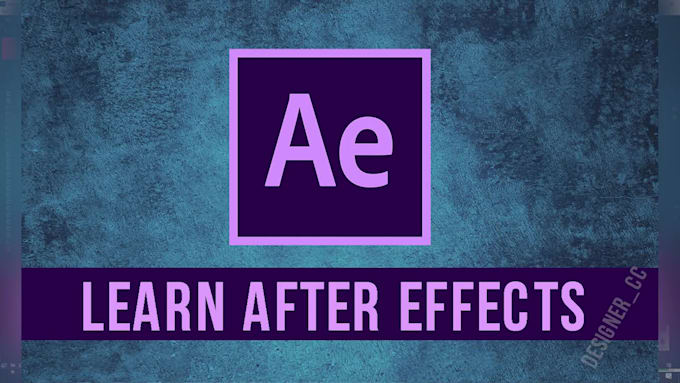 teach you after effects in easy and professional way