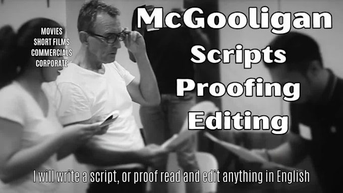 write a script, or proof read and edit anything in english