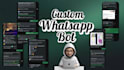 create a custom whatsapp bot according to your needs