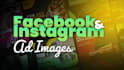 design creative facebook and instagram ad images or posts