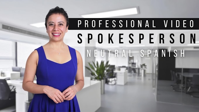 be your female video presenter or spokesperson in spanish