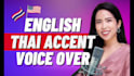 record an english voice over with thai accent
