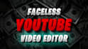 be your faceless youtube video editor