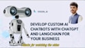 develop custom ai chatbots with chatgpt and langchain for your business
