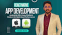 build a react native app for ios and android as your react native developer