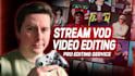 edit your stream vods into exciting videos