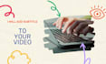 add subtitles, captions, srt, transcribe and edit video