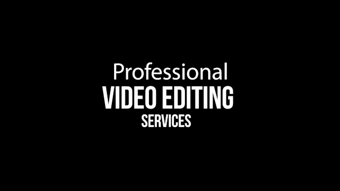 do any professional video editing