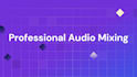 professionally mix your music for you