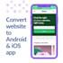 convert website to android and ios app using flutter webview
