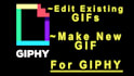 edit or make new giphy gif