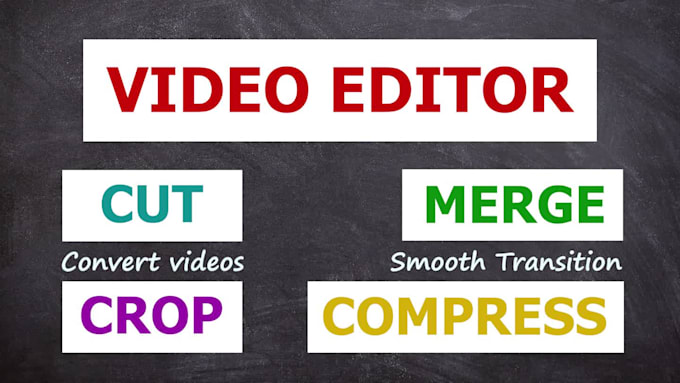 Cut, merge, crop, convert or compress your videos by Provakardev | Fiverr