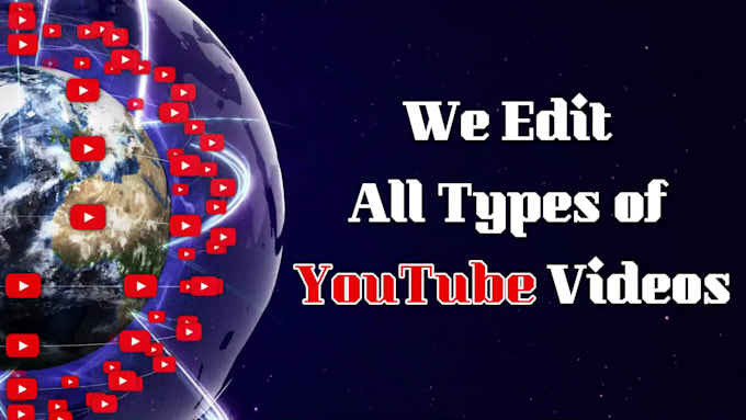 be your professional youtube video editor for video editing