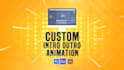 make a custom youtube intro and outro or podcast animation