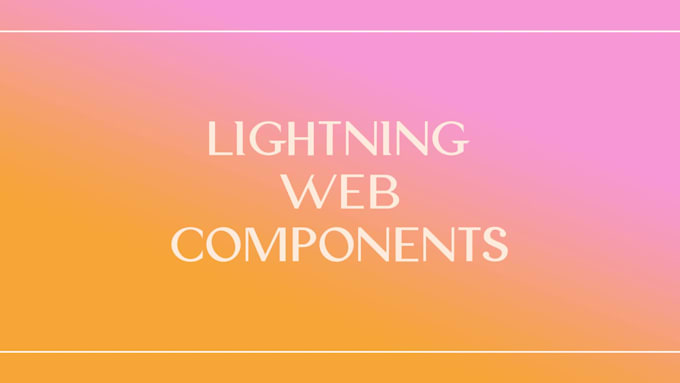 build salesforce lightning web components and custom UI