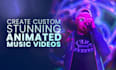 create animated music videos for you
