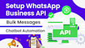 setup whatsapp business API for bulk whatsapp messages marketing chat automation