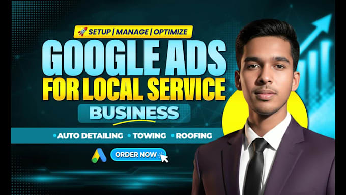 setup and manage google ads PPC for auto detailing, towing, roofing company