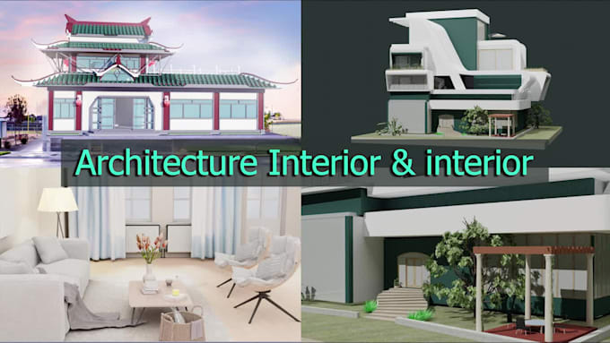 do awesome architecture, interior and exterior design