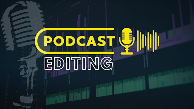 be your professional podcast editor