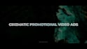 create cinematic video, promotional video ads and brand commercials