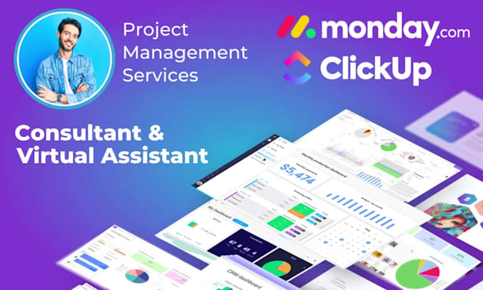 be your project manager and consultant for clickup and monday