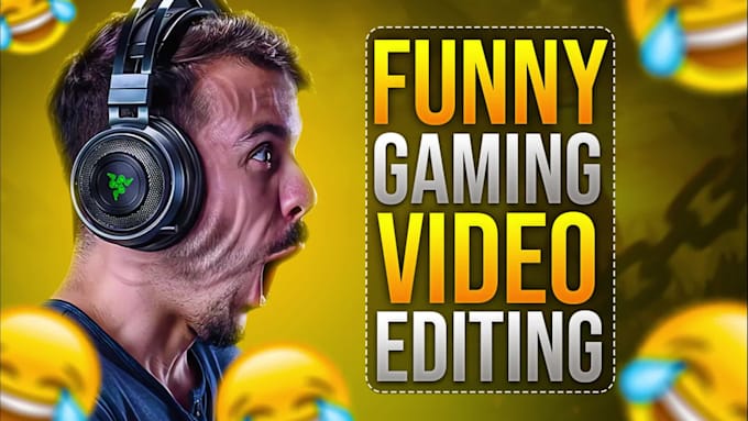 funny gaming video editing for you that can go viral