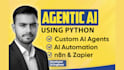 build ai agents, agentic ai or ai automation workflows in python, zapier, n8n