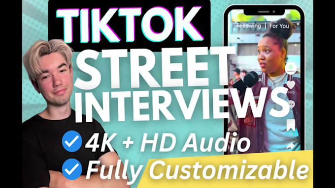 do tiktok street interviews for you