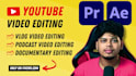 do professional youtube vlogs video editing, podcasts, and documentary editing