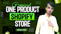 create one product shopify store, shopify dropshipping store
