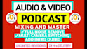 do video or audio podcast editing
