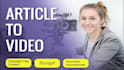 convert article, blog post or text to video with voice over