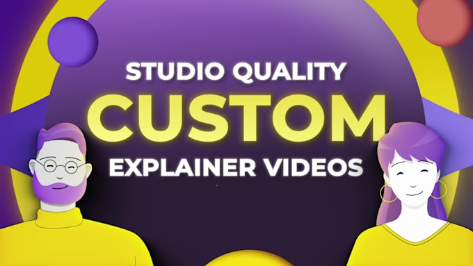 produce a custom explainer video
