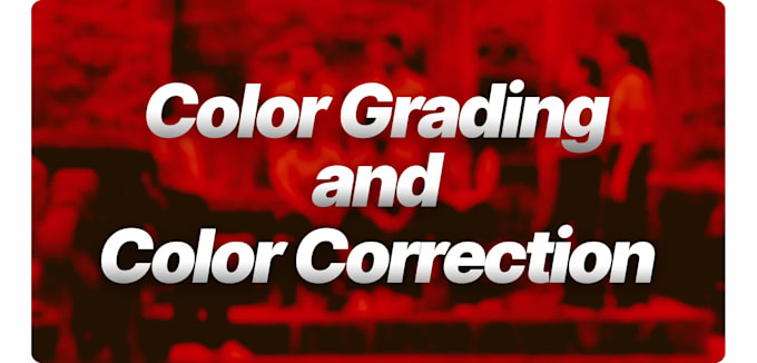 do cinematic color grading and color correction