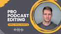 do podcast audio editing, mixing and mastering