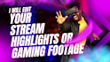 your personal gaming video editor