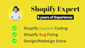 do shopify custom coding shopify bug fix and design redesign store