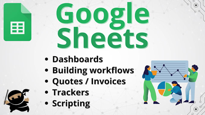be your google sheets ninja to build or fix your spreadsheet