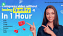 compress videos in 1 hour
